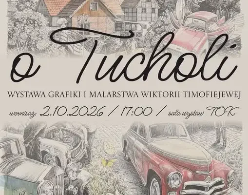 Wystawa „O Tucholi” Wiktorii Timofiejewej w Tucholskim Ośrodku Kultury