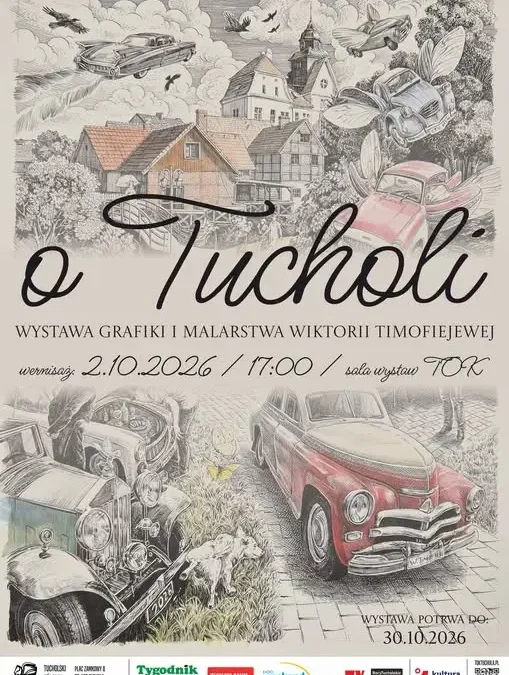 Wystawa „O Tucholi” Wiktorii Timofiejewej w Tucholskim Ośrodku Kultury