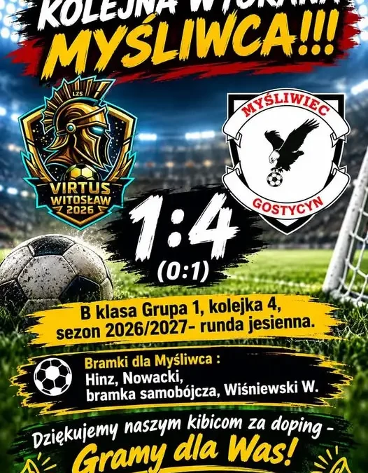 GKS Myśliwiec Gostycyn wygrywa 1:4 z Virtusem Witosław w 4. kolejce B klasy