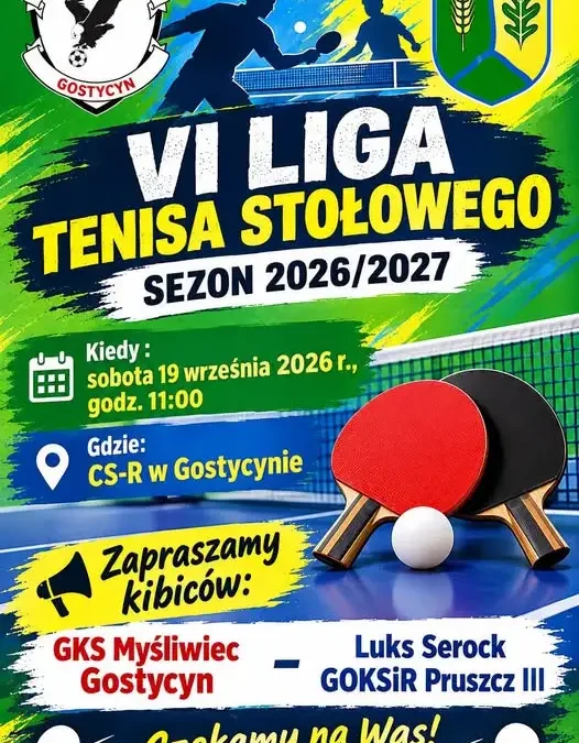 GKS Myśliwiec Gostycyn otwiera sezon tenisa stołowego. Pierwszy mecz już w sobotę