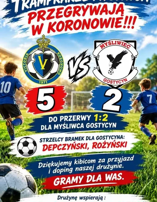 Trampkarze GKS Myśliwiec Gostycyn przegrywają z Victorią Koronowo 2:5