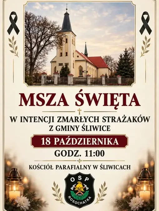 Msza Święta za zmarłych strażaków z Gminy Śliwice – 18 października